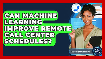 Can Machine Learning Improve Remote Call Center Schedules? - Call Center Pro Strategies
