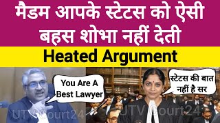 Heated Argument | Madam आपके Status को ऐसी बहस शोभा नहीं देती | #law #ias
