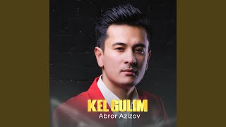 Kel gulim - Abror Azizov
