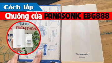 Cách lắp Chuông Điện có dây Panasonic EBG888 nhanh cho gia đình