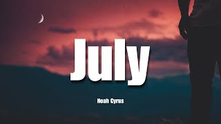 JULY - Noah Cyrus | Lyrics