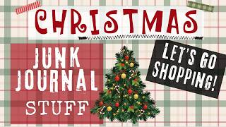 SHOPPING for CHRISTMAS Junk Journal supplies #junkjournal #junkjournalideas @Itsprobablysharon