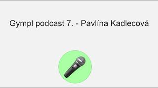 Gympl Cast 7. -  Pavlína Kadlecová