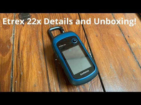 Garmin Etrex 22x details and UNBOXING! Rugged, long lasting, user friendly, and great value?!