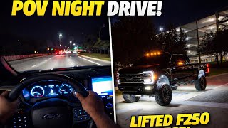 POV: Night Drive Lifted F250 Superduty