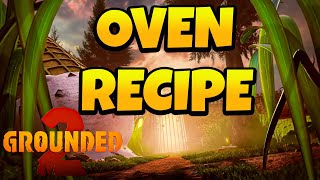 How to Get Oven Recipe in Grounded 2