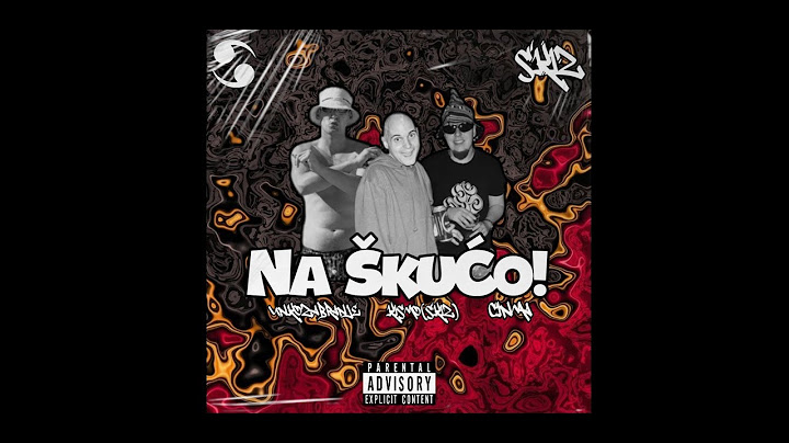 Unkozabranje x Kismo(SKIZ) x Ćinma - NA ŠKUĆO!