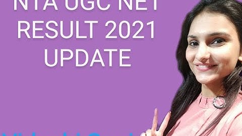 NTA UGC NET  EXAMINATION 2021 Result update. How to check UGC NET result?