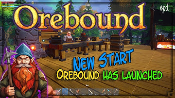Orebound  - S1-1  New Start, Game Launch -  Craft, Mine, Build