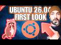 What's New in Ubuntu 26.04 LTS (Resolute Raccoon) – Not So Full Review