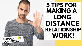 5 Tips For Making a Long Distance Relationship Work