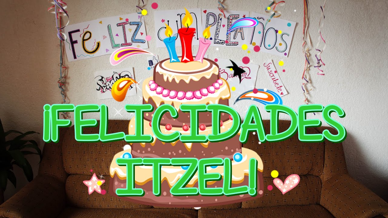 Imagenes Feliz Cumpleaños Itzel | 161 feliz cumplea 209 os itzel baasmar youtube Imagenes Feliz Cumpleaños Itzel | 161 feliz cumplea 209 os itzel baasmar youtube