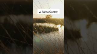 FAKTA CANCER - giliran zodiak cancer nih ges #fakta #zodiac #cancer