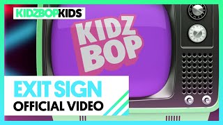 Смотреть клип Kidz Bop Kids - Exit Sign (Official Lyric Video) [Kidz Bop 2020]