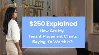 $250 Explained: How Are Tenant Placement Clients Saying It’s Worth It?