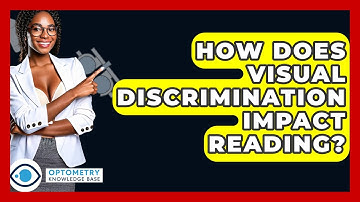 How Does Visual Discrimination Impact Reading? - Optometry Knowledge Base