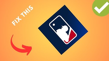 How to fix MLB app not working