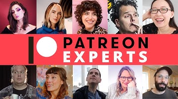 10 Patreon Tips From Experts