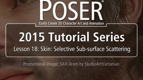 POSER Tutorial Lesson 18: Skin. Selective Sub-surface Scattering