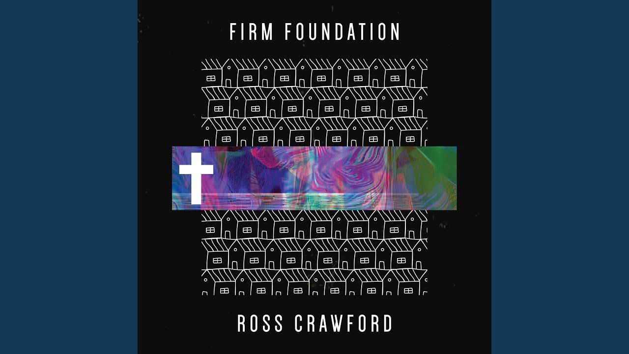 Firm Foundation - YouTube
