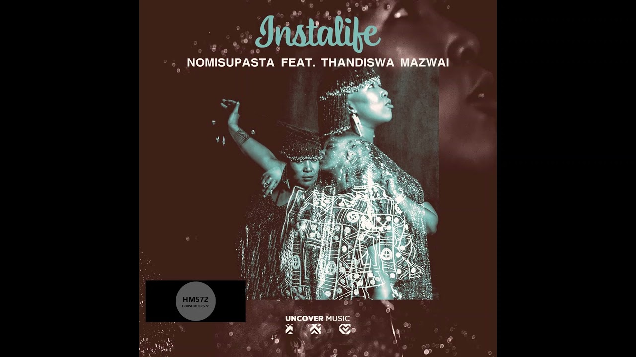Nomisupasta feat. Thandiswa Mazwai _ Instalife (Club Mix)