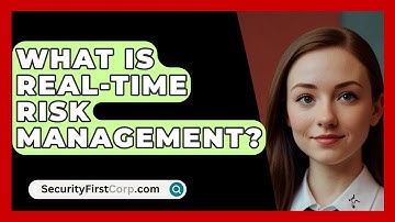 What Is Real-Time Risk Management? - SecurityFirstCorp.com