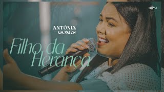 Antônia Gomes - Filho da Herança | Clipe Oficial