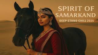 🎧 Spirit of Samarkand – Ai Breeze | Deep Ethno Chill 2025