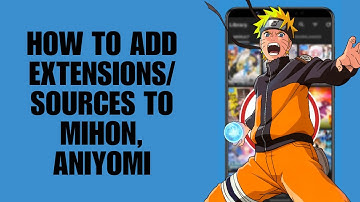 How to Add Extensions/Sources to Mihon, Aniyomi [Configuration Guide]