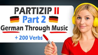 Partizip 2 Part 2 | German Past Through Music | German for Beginners | Easy German Songs with Lyrics