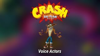 Crash Tag Team Racing: All Voice Actors