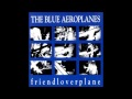 The Blue Aeroplanes - Action Painting