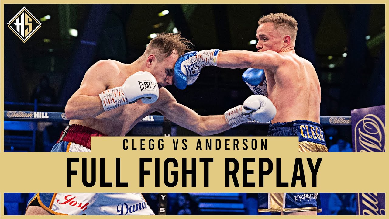 Alfie Clegg vs Josh Anderson Full Fight Replay Hennessy Sport