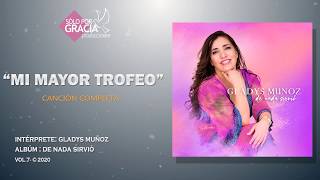 Mi mayor trofeo | Gladys Muñoz chords