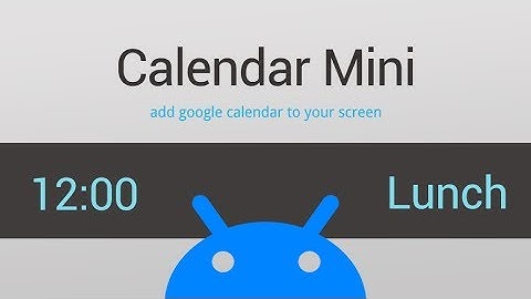 Calendar Mini: Put Your Schedule the Screen [Android App Demo]