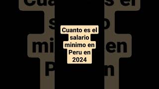 Cuánto Es El Salario Mínimo En Peru 2024 , Sueldo Mínimo En Peru En 2024