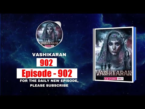 vashikaran episode 902 | by pocket FM premium | Hindi horror story | #vashikaran