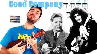 ’Good Company’ Ukulele Tutorial - Queen / Brian May - with chords
