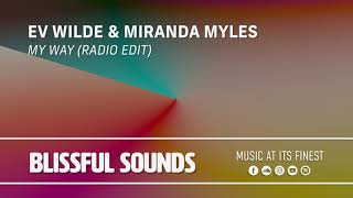 Ev Wilde & Miranda Myles - My Way (Radio Edit)