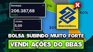 Bolsa Subindo Muito. Máxima Histórica. Vendi Minhas Ações Do Banco Do Brasil. Entenda