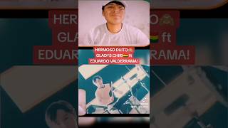 HERMOSO DUITO🙈 GLADYS CHIRI🇧🇴 ft EDUARDO VALDERRAMA ❌Reacción a "VIDAY" #shortsvideo #salaybolivia