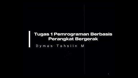Tugas 1 Pemrograman Berbasis Piranti Bergerak (MSIM4401)