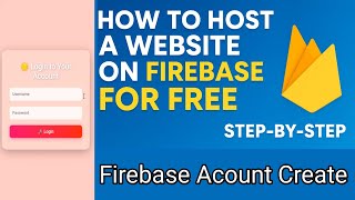 How to Host a Website on Firebase for Free | Step-by-Step Hosting Tutorial (2025)