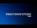 Fronteira Notícias 2ª Edição - 02/06/2026