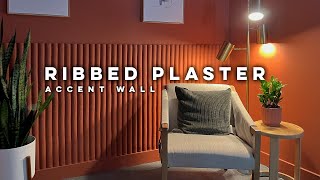 Ribbed/Fluted Plaster Accent Wall from Scratch!