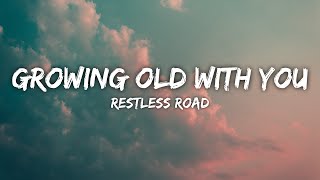 Restless Road - Growing Old With You (Lyrics)