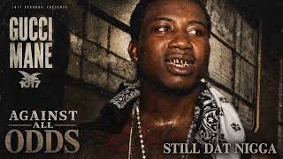 Gucci Mane - Still dat n**** [Official Audio]