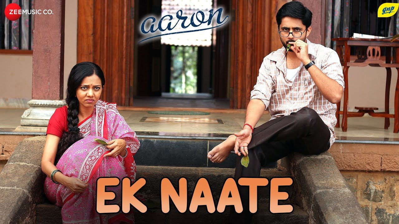 Ek Naate | Aaron | Shashank Ketkar, Neha Joshi & Swastika Mukharjee ...