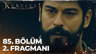 Kuruluş Osman 85. Bölüm 2. Fragmanı Aksın Zalimlerin Kanı