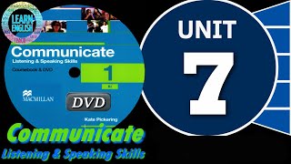 Communicate: Listening and speaking skills (B1) unit 7